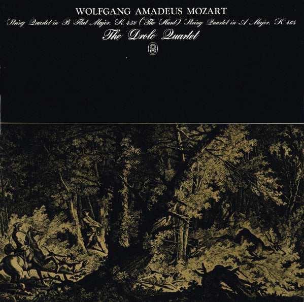 Wolfgang Amadeus Mozart, The Drolc Quartet* : String Quartet In B Flat Major, K458 ("The Hunt") String Quartet In A Major, K464 (LP, Album, Club)