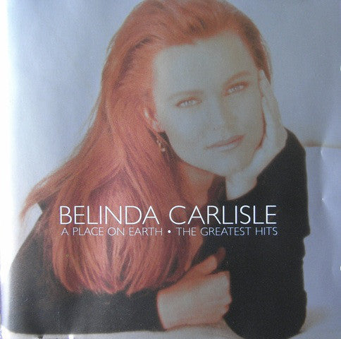 Belinda Carlisle : A Place On Earth  (The Greatest Hits) (CD, Comp)
