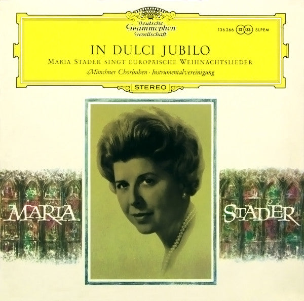 Maria Stader, Münchner Chorbuben* ∙ Instrumentalvereinigung* : In Dulci Jubilo (Maria Stader Singt Europäische Weihnachtslieder) (LP)