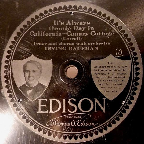 Irving Kaufman / Walter Van Brunt : It's Always Orange Day In California / Ireland Must Be Heaven, For My Mother Came From There (Edison Disc)