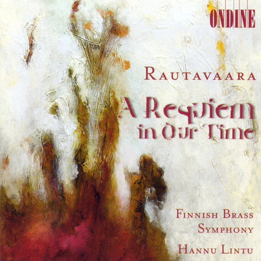 Rautavaara* - Finnish Brass Symphony, Hannu Lintu : A Requiem In Our Time (CD)