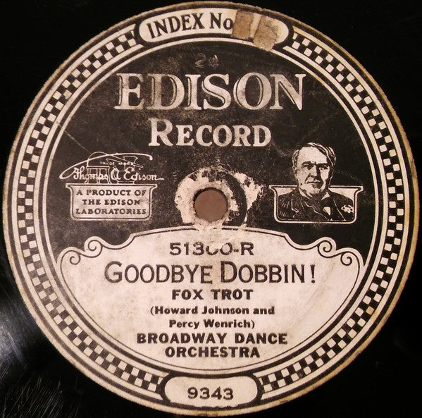 Broadway Dance Orchestra : Goodbye Dobbin! / Shanghai Lullaby (Edison Disc)