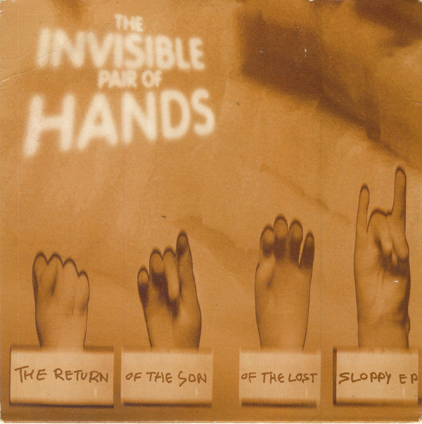 The Invisible Pair Of Hands* : The Return Of The Son Of The Lost Sloppy EP (CD, EP)