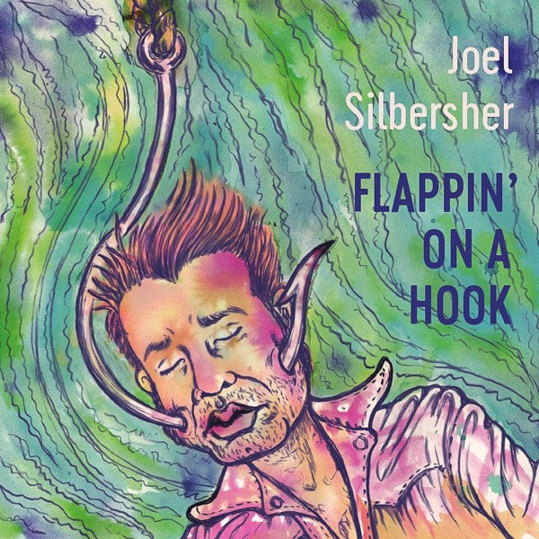 Joel Silbersher : Flappin' On A Hook (7", Ltd, Num)