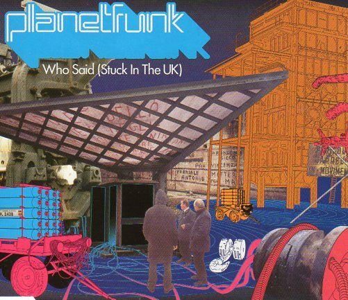 Planet Funk : Who Said (Stuck In The UK) (CD, Maxi, MP)