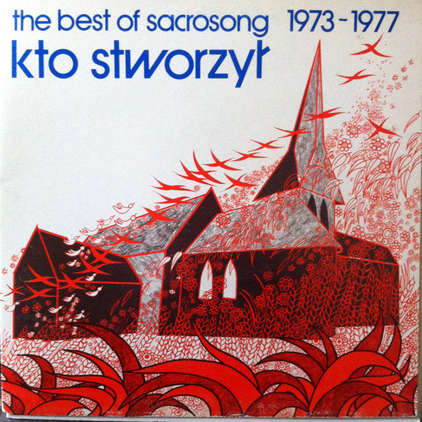 Sacrosong (2) : Kto Stworzył: The Best Of Sacrosong 1973 ~ 1977  (LP, Comp)