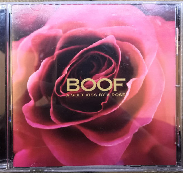 Boof : A Soft Kiss By A Rose (CD, Album, RE)