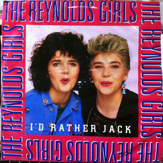The Reynolds Girls : I'd Rather Jack (12")