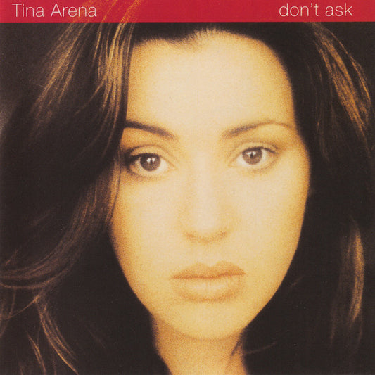 Tina Arena : Don't Ask (CD, Album, RE)