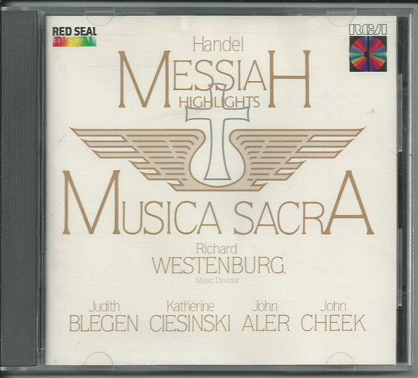Georg Friedrich Händel : Musica Sacra, Richard Westenburg, Judith Blegen, Katherine Ciesinski, John Aler, John Cheek : Messiah (Highlights) (CD)
