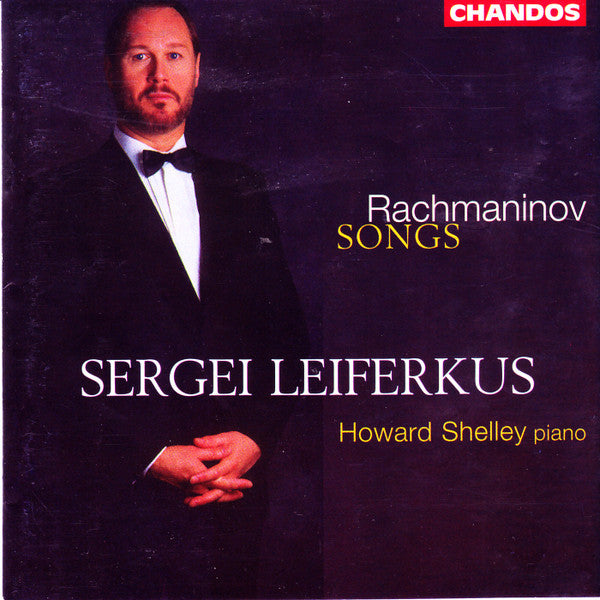 Sergei Vasilyevich Rachmaninoff - Sergei Leiferkus, Howard Shelley : Songs (CD, Album)