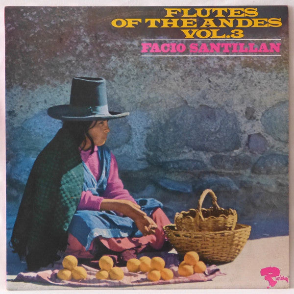 Facio Santillan : Flutes Of The Andes Vol. 3 (LP, Album)
