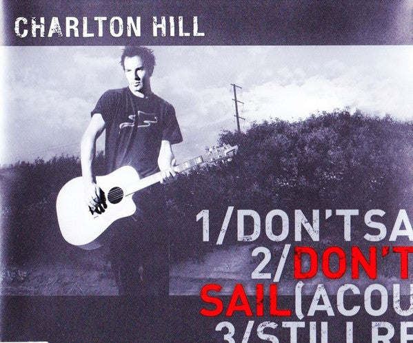 Charlton Hill : Don't Sail (CD, Single)
