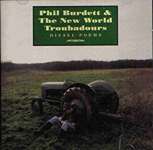 Phil Burdett & The New World Troubadours : Diesel Poems (CD)