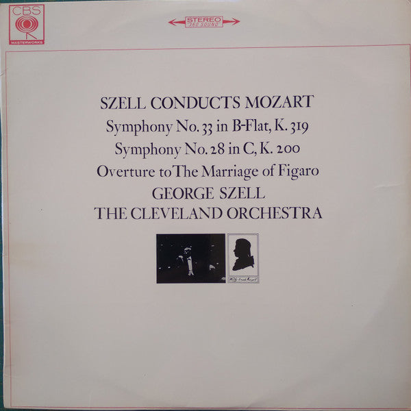 George Szell Conducts Wolfgang Amadeus Mozart, The Cleveland Orchestra : Symphony No. 33 In B-Flat, K. 319 / Symphony No. 28 In C, K. 200 / Overture To The Marriage Of Figaro (LP)