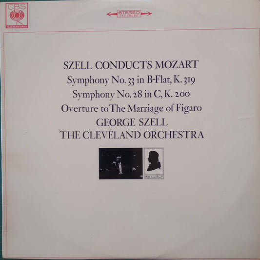 George Szell Conducts Wolfgang Amadeus Mozart, The Cleveland Orchestra : Symphony No. 33 In B-Flat, K. 319 / Symphony No. 28 In C, K. 200 / Overture To The Marriage Of Figaro (LP)