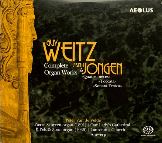 Guy Weitz / Joseph Jongen - Peter Van de Velde (3) : Complete Organ Works / Quatre Pièces; Toccata; Sonata Eroïca (2xSACD, Hybrid, Multichannel, Album)