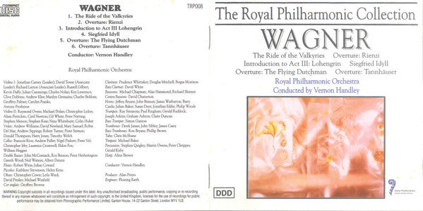Wagner* - Royal Philharmonic Orchestra conduced by Vernon Handley : The Ride Of The Valkyries / Overture: Rienzi / Introduction To Act III: Lohengrin / Siegfried Idyll / Overture: The Fling Dutchman / Overture: Tannhäuser (CD, Album)