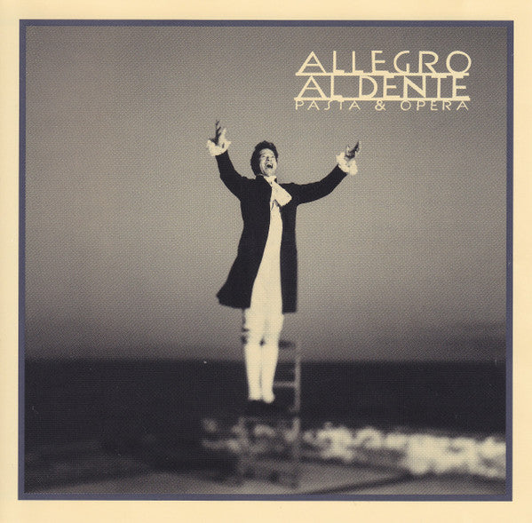 Various : Allegro Al Dente, Pasta And Opera (CD, Album, Comp, S/Edition)