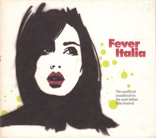 Various : Fever Italia: The Unofficial Soundtrack To The 2006 Italian Film Festival (CD, Comp)
