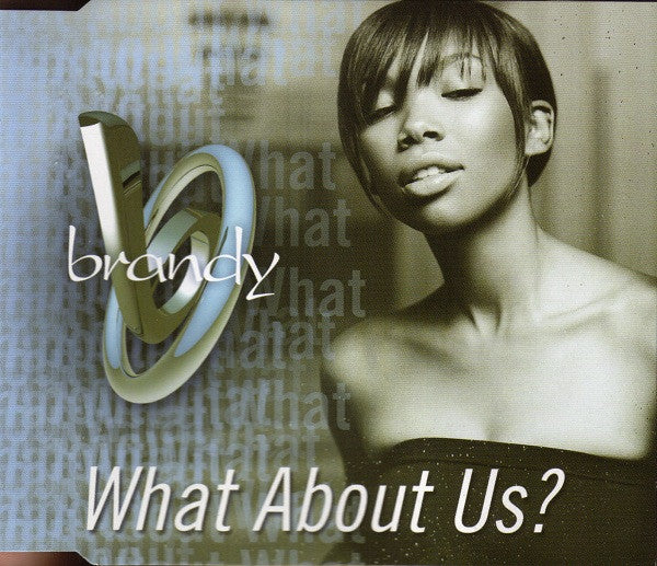 Brandy (2) : What About Us? (CD, Single)