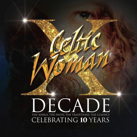 Celtic Woman : Decade: The Songs, The Show, The Traditions, The Classics (CD-ROM, Album, Comp)