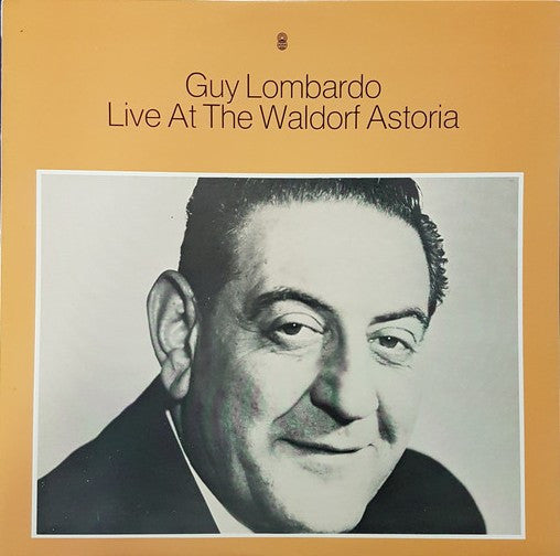 Guy Lombardo : Live At The Waldorf Astoria (LP, Album, Club)