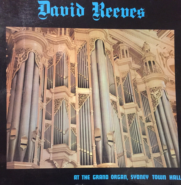 David Reeves (6) : At The Grand Organ, Sydney Town Hall (LP)
