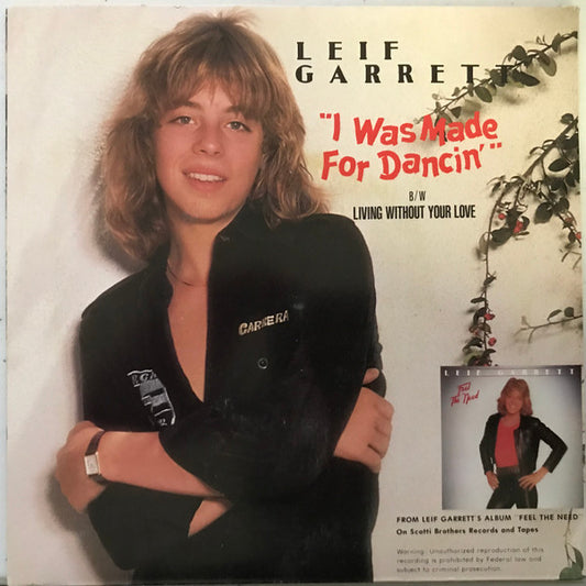 Leif Garrett : I Was Made For Dancin' / Living Without Your Love (7", Single)