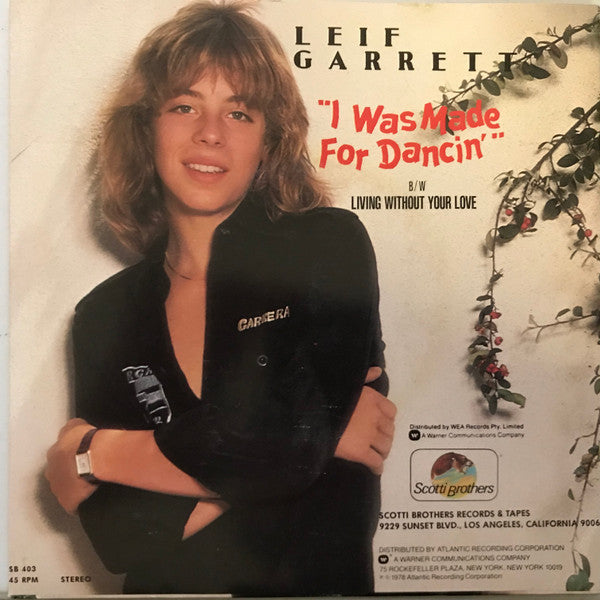 Leif Garrett : I Was Made For Dancin' / Living Without Your Love (7", Single)