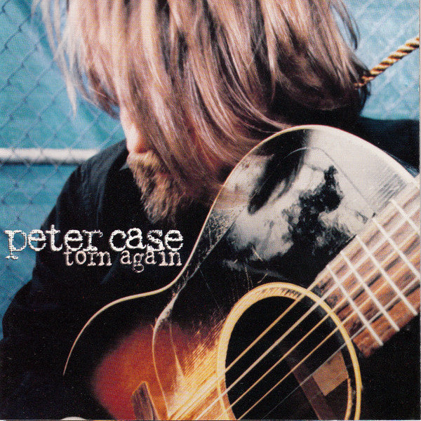 Peter Case : Torn Again (CD, Album)