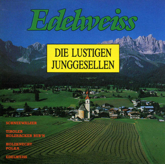 Die Lustigen Junggesellen : Edelweiss (CD, Comp)