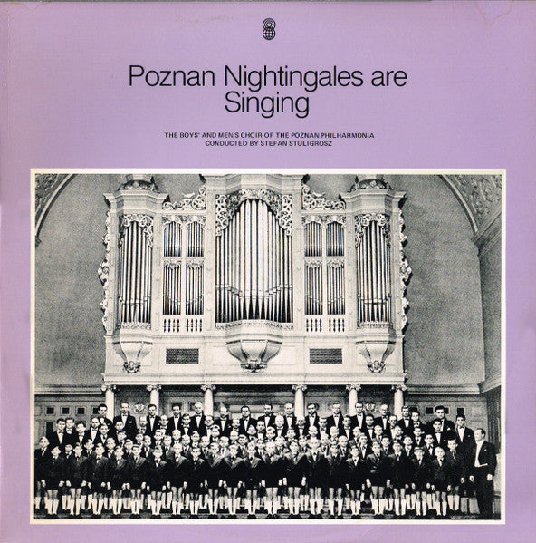 Boys' And Men's Choir Of The Poznan Philharmonia* Conducted By Stefan Stuligrosz : Poznan Nightingales Are Singing (LP, Album, Club)