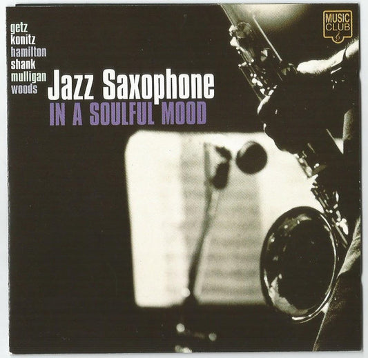 Various : Jazz Saxophone In A Soulful Mood (CD, Comp)