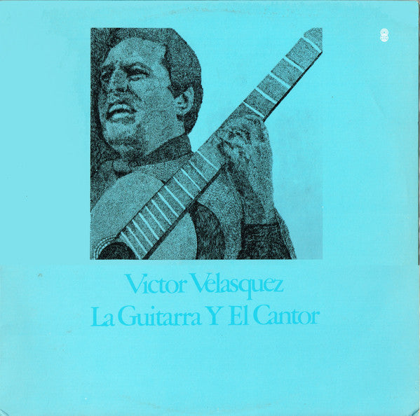 Victor Velázquez : La Guitarra Y El Cantor (LP, Album, Club)