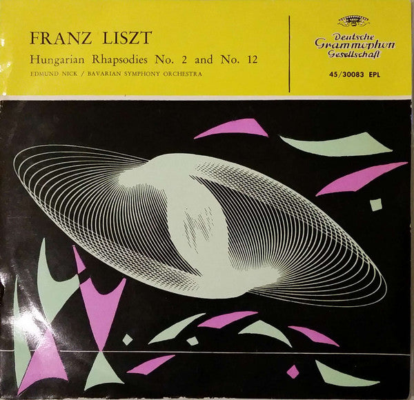 Franz Liszt – Edmund Nick / Bavarian Symphony Orchestra* : Hungarian Rhapsodies No. 2 and No. 12 (7", EP, Mono)