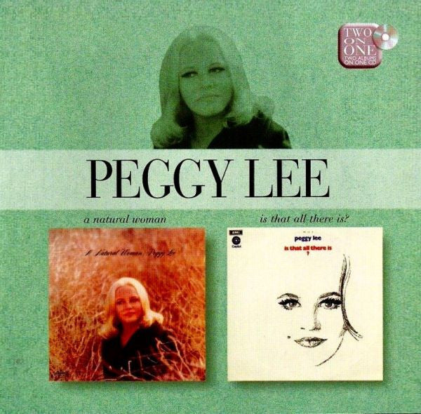 Peggy Lee : A Natural Woman / Is That All There Is? (CD, Comp, RM)