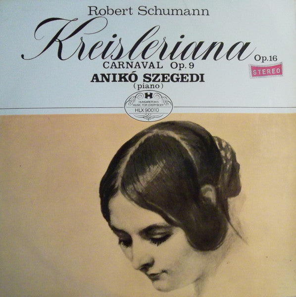 Robert Schumann, Anikó Szegedi : Kreisleriana / Carnaval Op. 9 (LP)