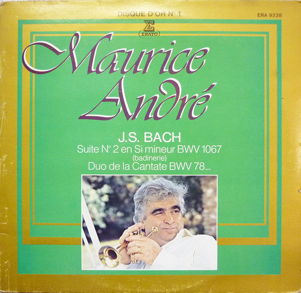 Maurice André, Johann Sebastian Bach : Suite No. 2 En Si Mineur  BWV 1067 (Badinerie) /  Duo De La Cantate BWV 78 ... (LP, Comp)