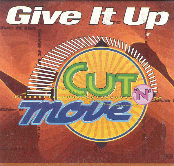 Cut 'N' Move : Give It Up (CD, Single, Car)