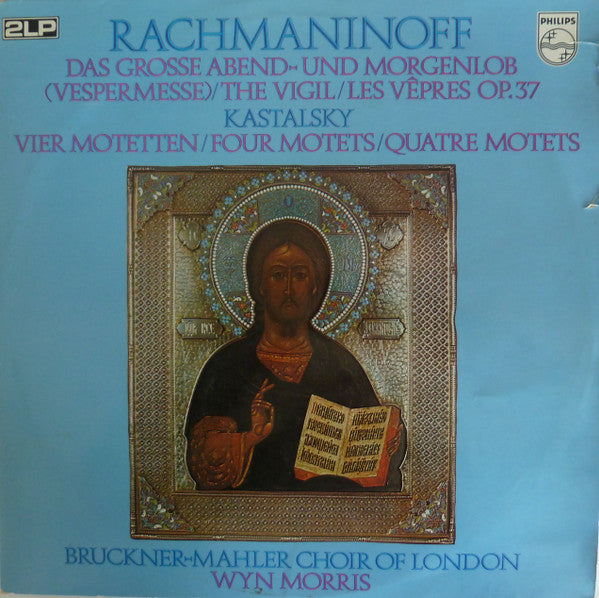 Rachmaninoff*, Kastalsky*, Wyn Morris, Bruckner-Mahler Choir of London* : Das Grosse Abend- Und Morgenlob (Vespermesse)/ The Vigil/ Les Vepres Op. 37/ Vier Motetten/ Four Motets/ Quatre Motets (2xLP)
