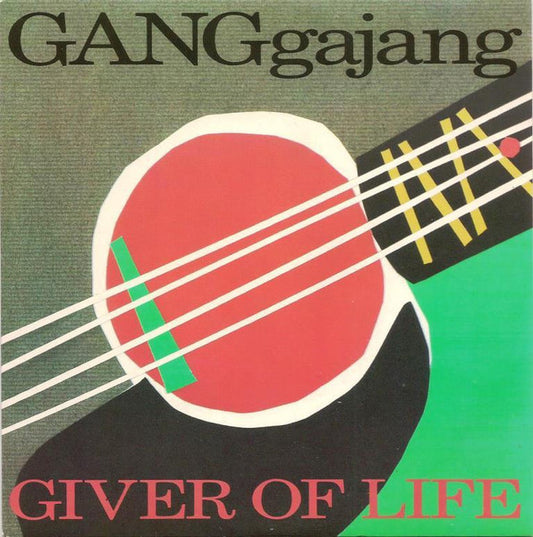 GANGgajang : Giver Of Life (7", Single)