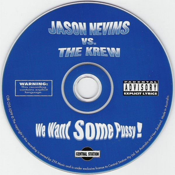 Jason Nevins vs. The Krew : We Want Some Pussy! (CD, Maxi)