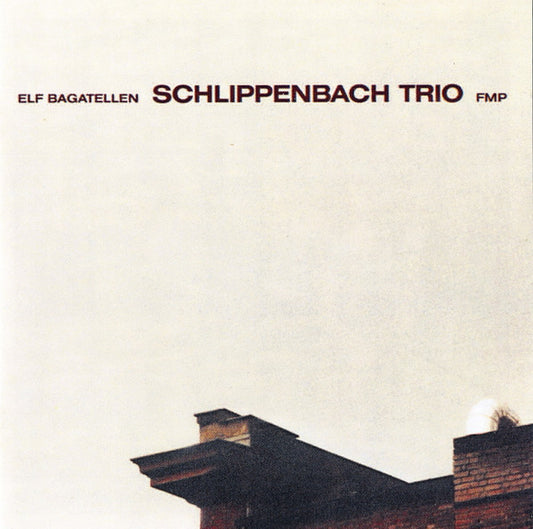Alexander von Schlippenbach Trio : Elf Bagatellen (CD, Album, RE)
