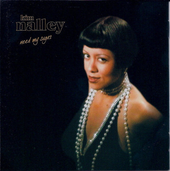 Kim Nalley : Need My Sugar (CD, Album)