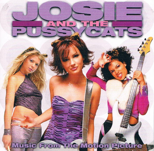 Josie And The Pussycats : Josie And The Pussycats - Music From The Motion Picture (CD, Album)