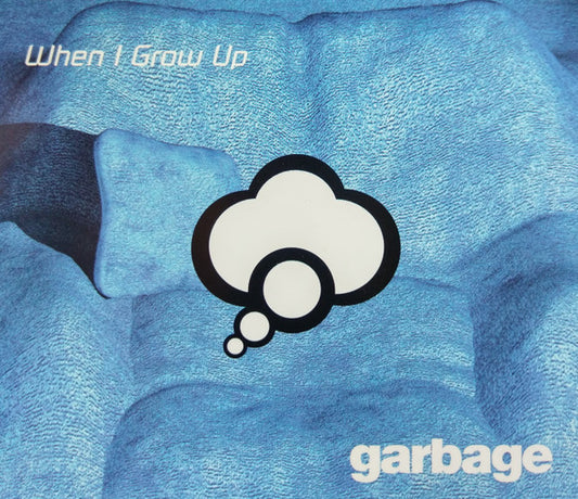 Garbage : When I Grow Up (CD, Single)
