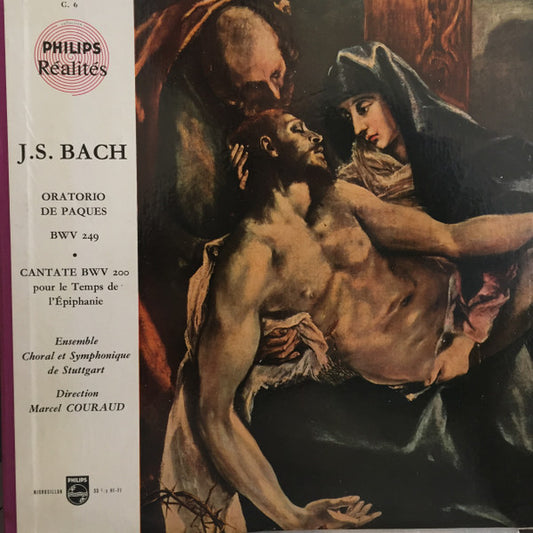Johann Sebastian Bach / Stuttgarter Bach-Chor Und Orchester, Marcel Couraud : Oratorio De Paques BWV 249 • Cantate BWV 200 Pour Le Temps De L'Épiphanie (LP, Mono, Gat)
