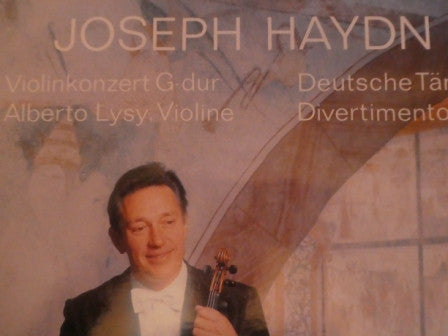 Joseph Haydn, Camerata Lysy Gstaad, Alberto Lysy : Violinkonzert G-Dur/ Deutsche Tänze/ Divertimento G-Dur (LP)