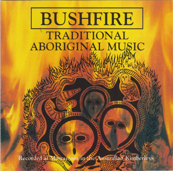 Australian Aborigines : Bushfire (Traditional Aboriginal Music) (CD, Comp)